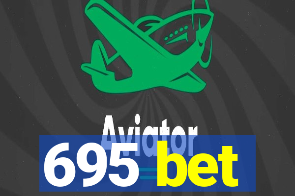 695 bet